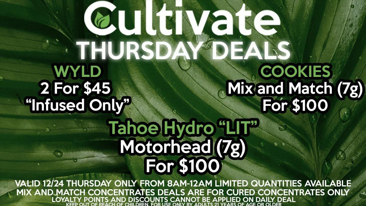 Cultivate Las Vegas Dispensary Daily Deals Valid Thursday Only 1/21 8AM-12AM While Supplies Last