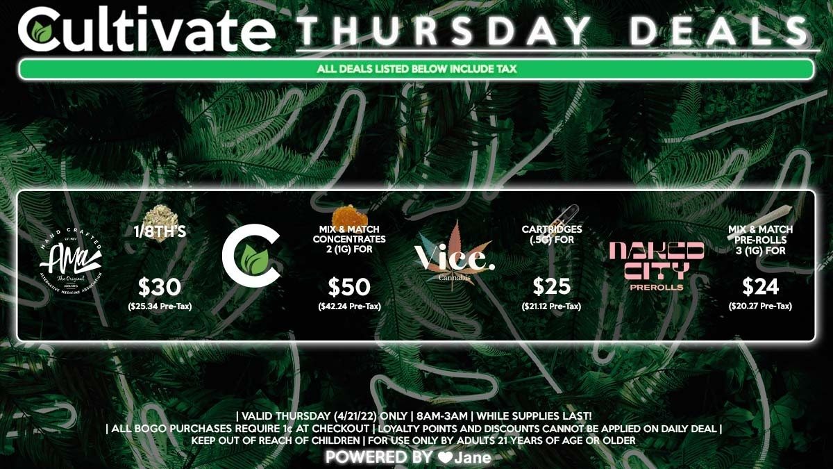 Cultivate Las Vegas Dispensary Daily Deals! Valid THURSDAY 4/21 Only | 8AM-3AM | While Supplies Last!