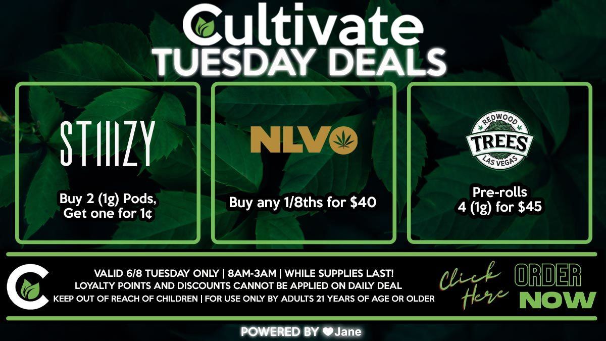 Cultivate Las Vegas Dispensary Daily Deals! Valid TUESDAY 6/8 Only | 8AM-3AM | While Supplies Last!