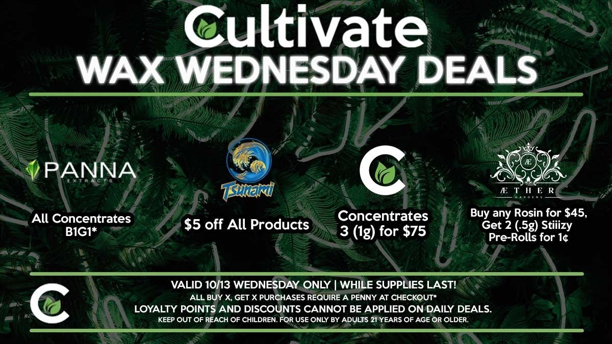 Cultivate Las Vegas Dispensary Daily Deals! Valid WEDNESDAY 10/13 Only | 8AM-3AM | While Supplies Last!