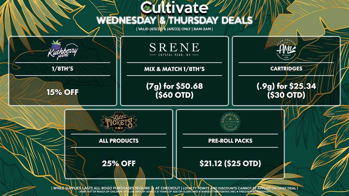 Cultivate Las Vegas Dispensary Daily Deals! Valid WEDNESDAY & THURSDAY 4/5-4/6 Only | 8AM-3AM | While Supplies Last!