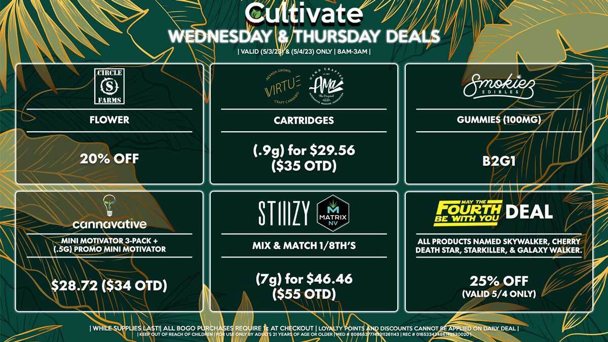 Cultivate Las Vegas Dispensary Daily Deals! Valid WEDNESDAY & THURSDAY 5/3-5/4 Only | 8AM-3AM | While Supplies Last!