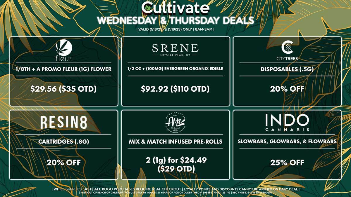 Cultivate Las Vegas Dispensary Daily Deals! Valid WEDNESDAY & THURSDAY 1/18-1/19 Only | 8AM-3AM | While Supplies Last!