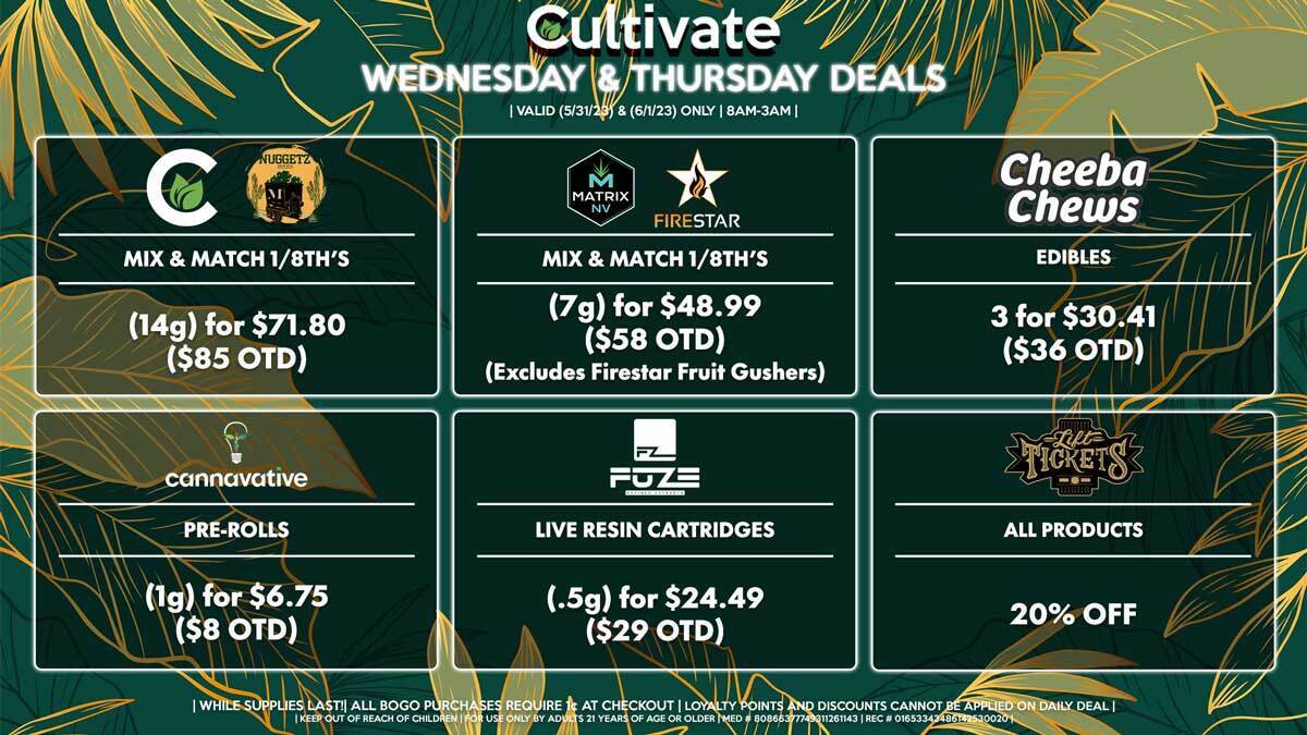 Cultivate Las Vegas Dispensary Daily Deals! Valid WEDNESDAY & THURSDAY 5/31-6/1 Only | 8AM-3AM | While Supplies Last!