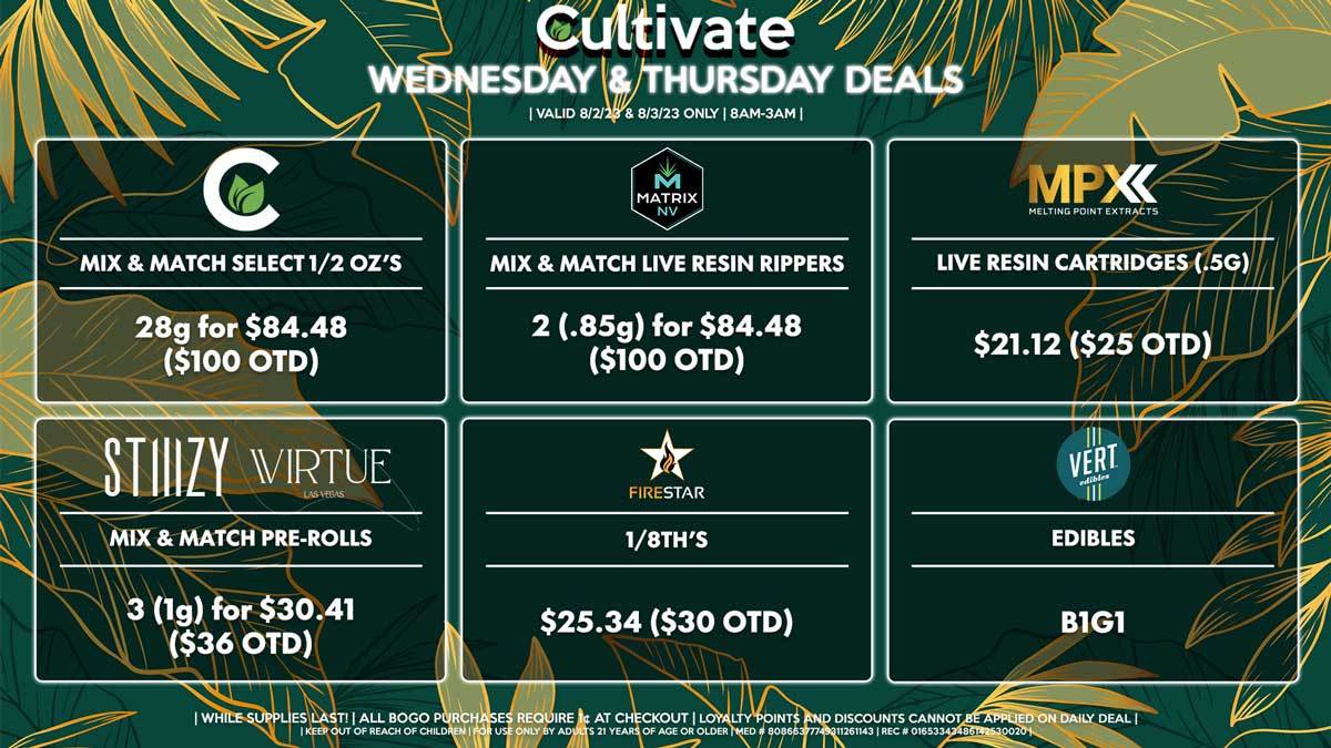 Cultivate Las Vegas Dispensary Daily Deals! Valid WEDNESDAY & THURSDAY 8/2-8/3 Only | 8AM-3AM | While Supplies Last!