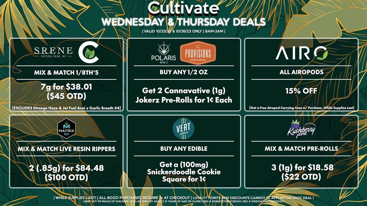 Cultivate Las Vegas Dispensary Daily Deals! Valid WEDNESDAY & THURSDAY 10/25-10/26 Only | 8AM-3AM | While Supplies Last!