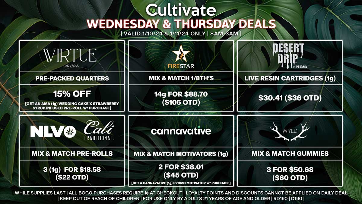 Cultivate Las Vegas Dispensary Daily Deals! Valid WEDNESDAY & THURSDAY 1/10-1/11 Only | 8AM-3AM | While Supplies Last!