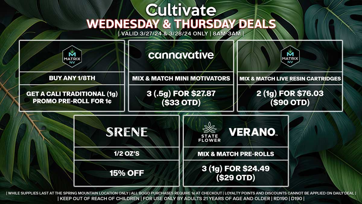 Cultivate Las Vegas Dispensary Daily Deals! Valid WEDNESDAY & THURSDAY 3/27-3/28 Only | 8AM-3AM | While Supplies Last!