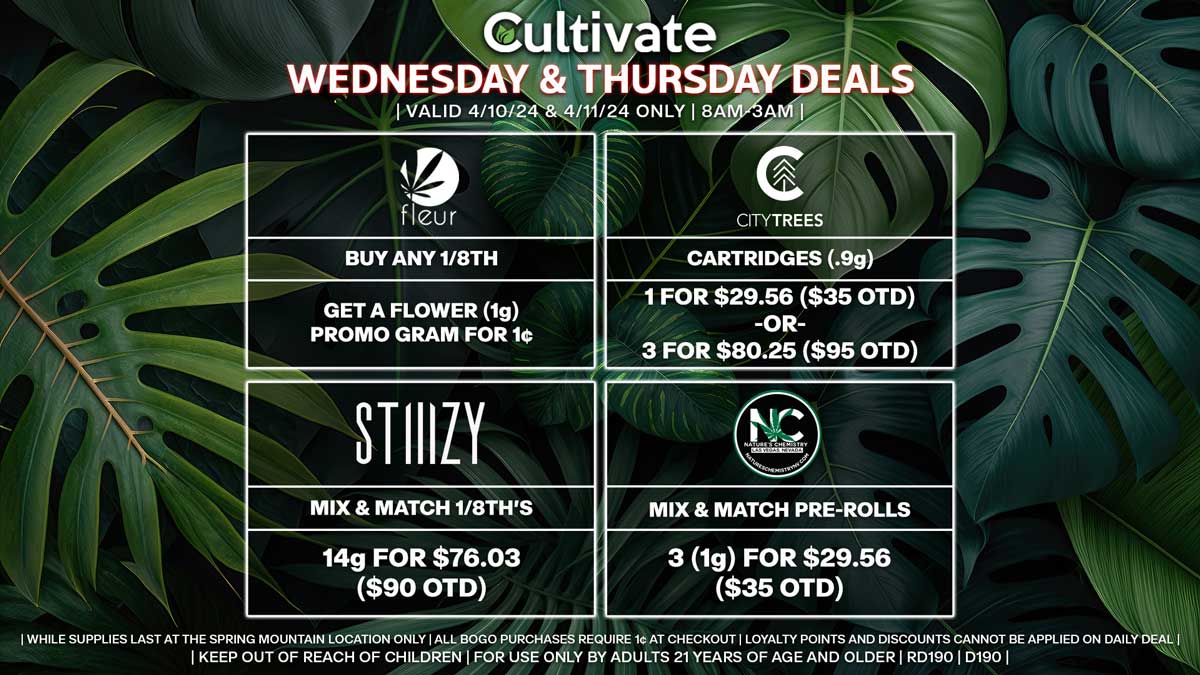 Cultivate Las Vegas Dispensary Daily Deals! Valid WEDNESDAY & THURSDAY 4/10-4/11 Only | 8AM-3AM | While Supplies Last!