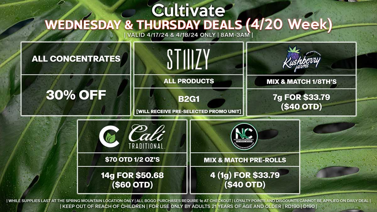 Cultivate Las Vegas Dispensary Daily Deals! Valid WEDNESDAY & THURSDAY 4/17-4/18 Only | 8AM-3AM | While Supplies Last!