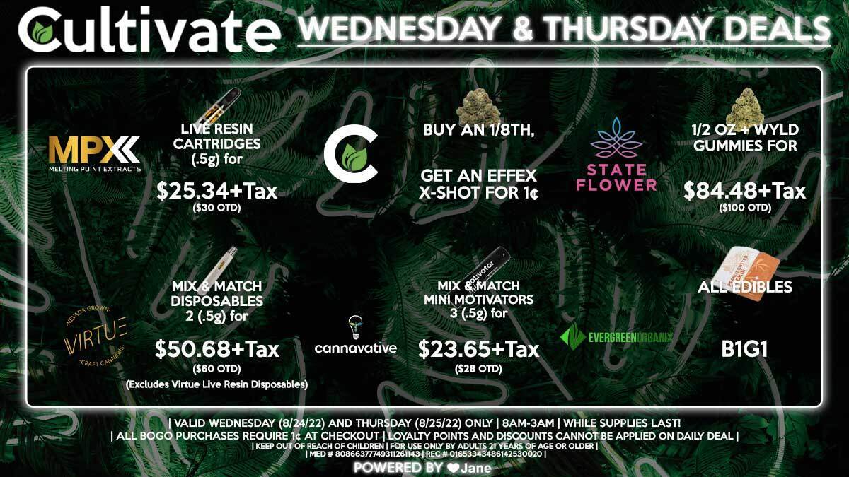 Cultivate Las Vegas Dispensary Daily Deals! Valid WEDNESDAY & THURSDAY 8/24-8/25 Only | 8AM-3AM | While Supplies Last!