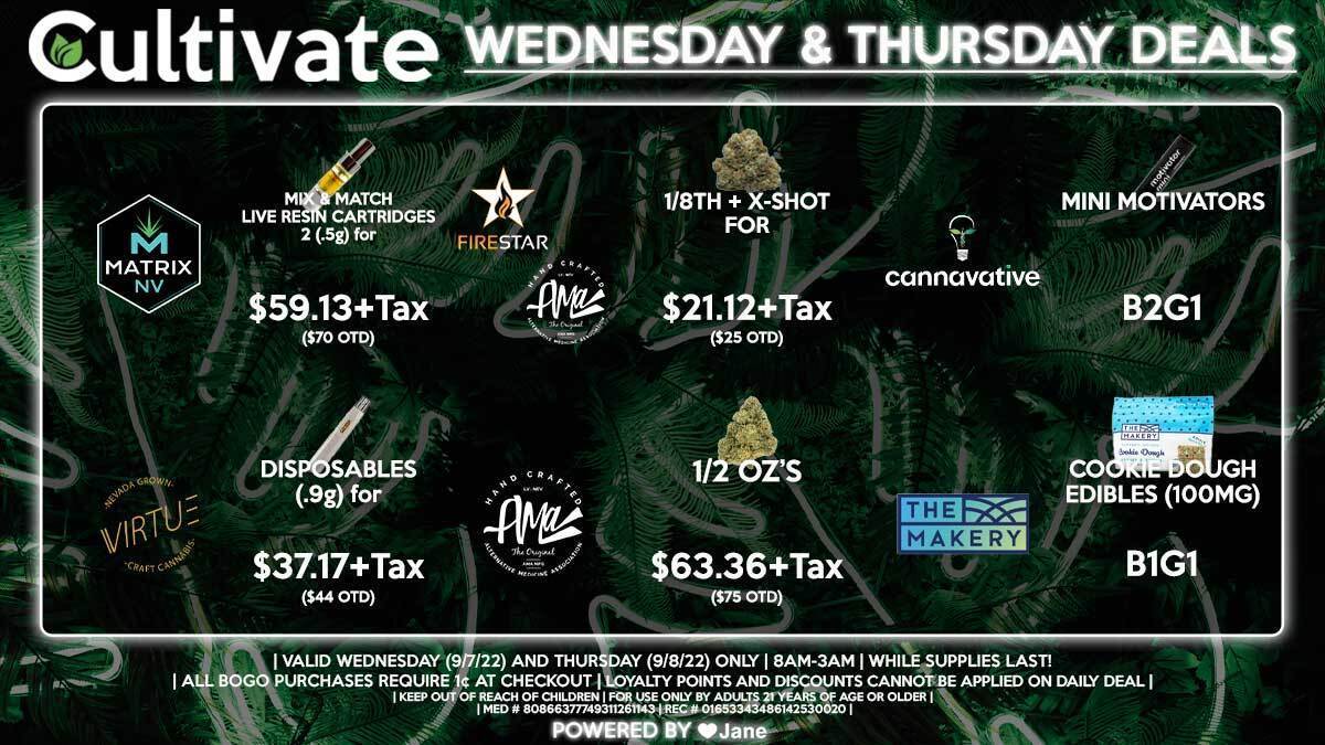 Cultivate Las Vegas Dispensary Daily Deals! Valid WEDNESDAY & THURSDAY 9/7-9/8 Only | 8AM-3AM | While Supplies Last!