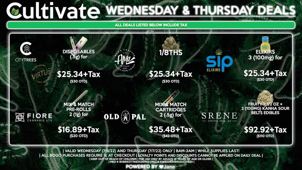 Cultivate Las Vegas Dispensary Daily Deals! Valid WEDNESDAY & THURSDAY 7/6-7/7 Only | 8AM-3AM | While Supplies Last!