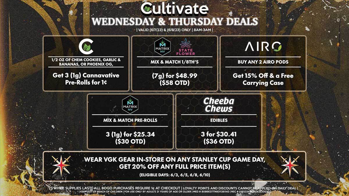 Cultivate Las Vegas Dispensary Daily Deals! Valid WEDNESDAY & THURSDAY 6/7-6/8 Only | 8AM-3AM | While Supplies Last!