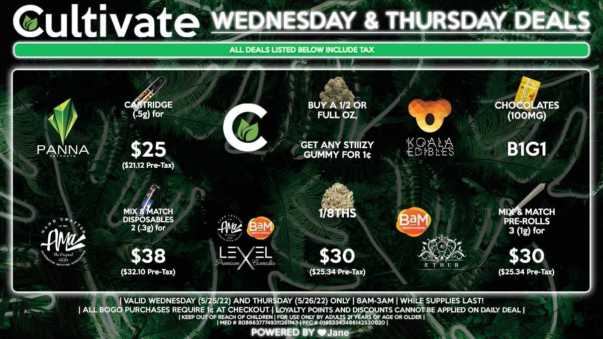 Cultivate Las Vegas Dispensary Daily Deals! Valid WEDNESDAY & THURSDAY 5/25-5/26 Only | 8AM-3AM | While Supplies Last!