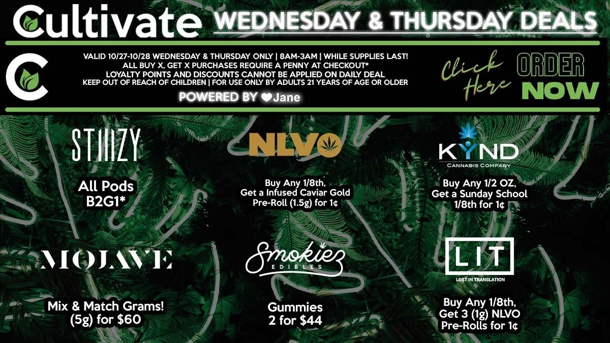 Cultivate Las Vegas Dispensary Daily Deals! Valid WEDNESDAY & THURSDAY 10/27-10/28 Only | 8AM-3AM | While Supplies Last!