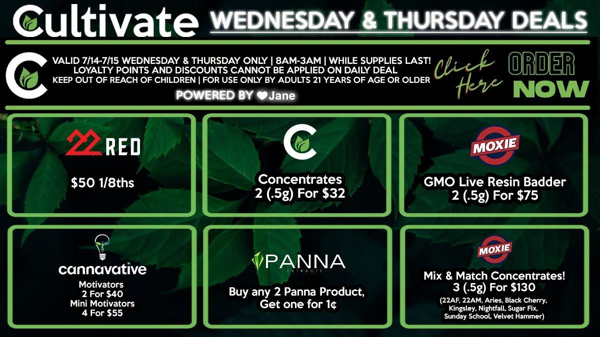 Cultivate Las Vegas Dispensary Daily Deals! Valid WEDNESDAY & THURSDAY 8/18-8/19 Only | 8AM-3AM | While Supplies Last!