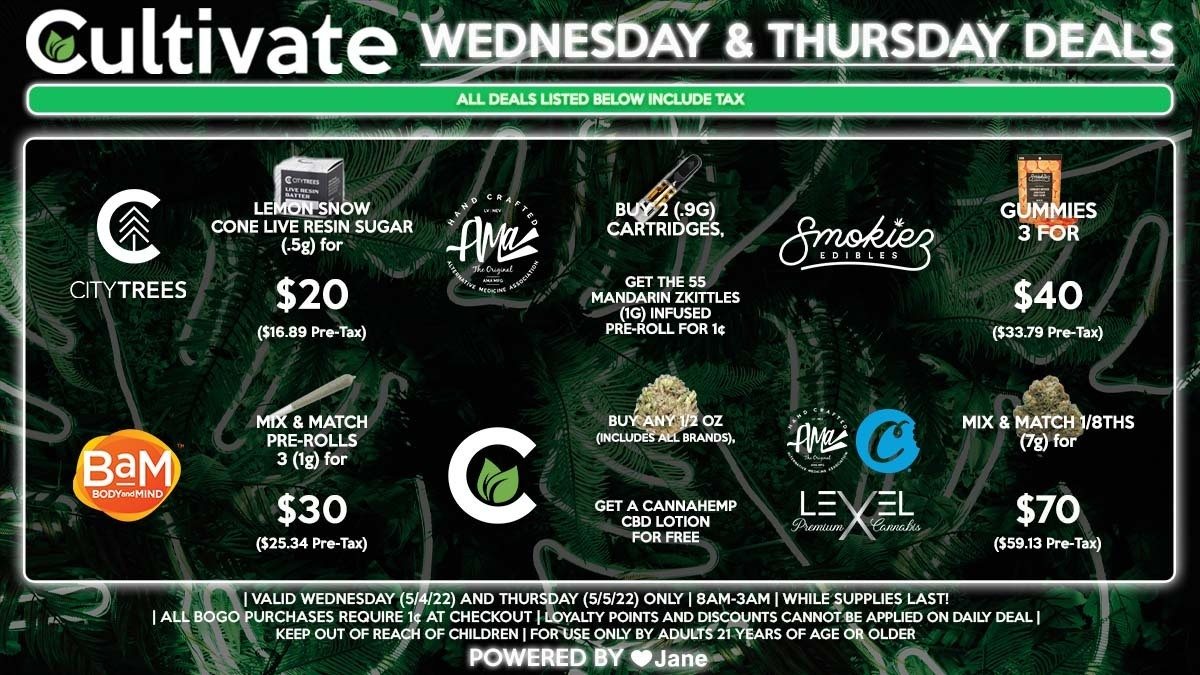 Cultivate Las Vegas Dispensary Daily Deals! Valid WEDNESDAY & THURSDAY 5/4-5/5 Only | 8AM-3AM | While Supplies Last!