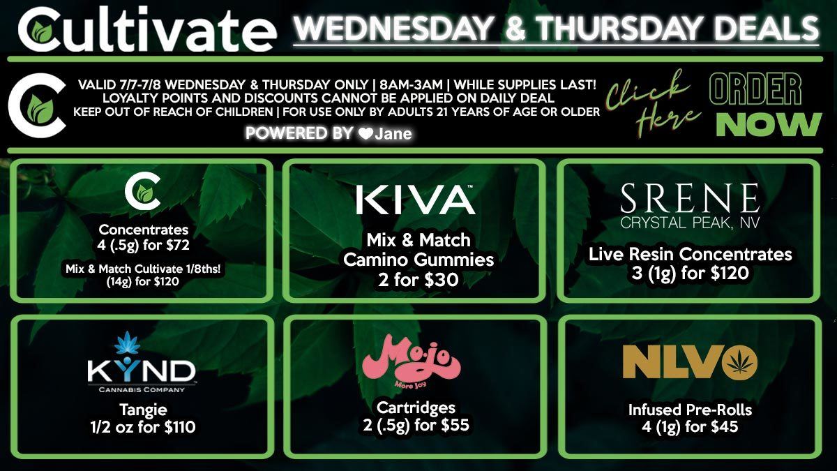 Cultivate Las Vegas Dispensary Daily Deals! Valid WEDNESDAY & THURSDAY 7/28-7/29 Only | 8AM-3AM | While Supplies Last!