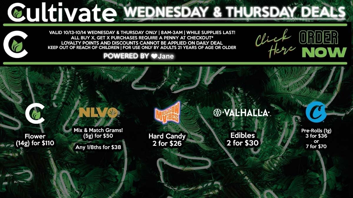 Cultivate Las Vegas Dispensary Daily Deals! Valid WEDNESDAY & THURSDAY 10/13-10/14 Only | 8AM-3AM | While Supplies Last!